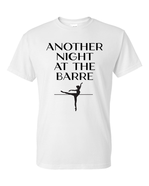Another Night at the Barre Shirt