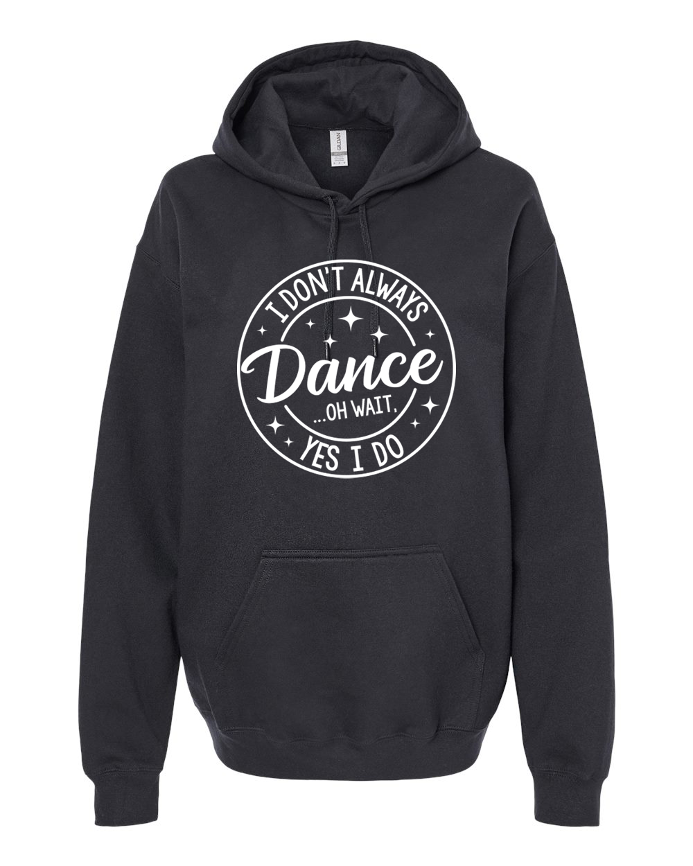 I Don't Always Dance Shirt