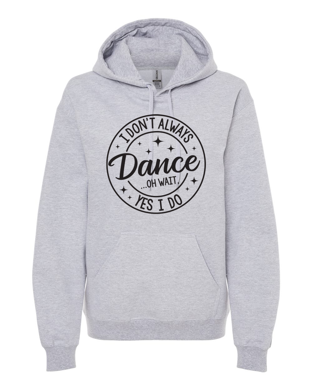 I Don't Always Dance Shirt