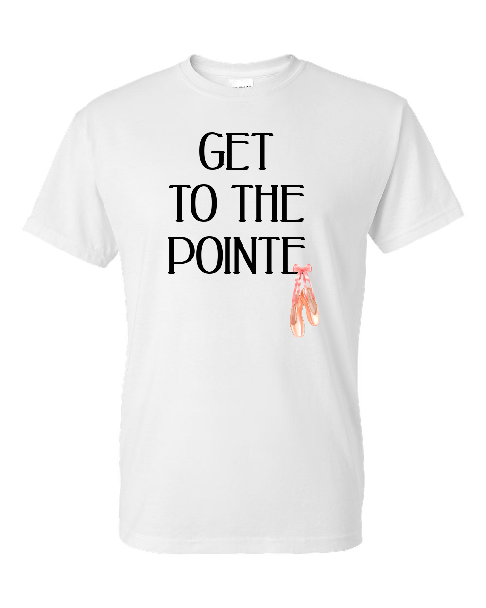 Get to the Pointe Shirt