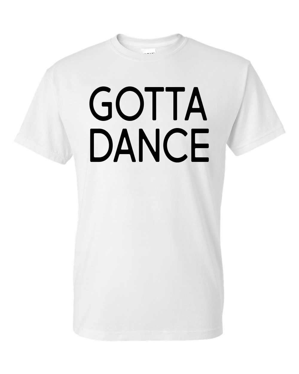 Gotta Dance Shirt