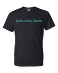 Live Love Dance Shirt
