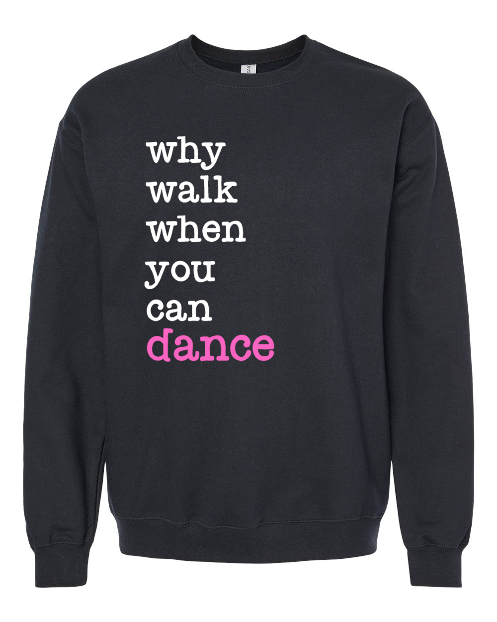 Why Walk When You Can Dance Shirt