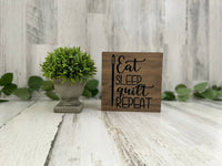 Eat, Sleep, Quilt, Repeat