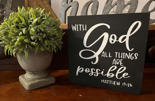 With God All Things - Matthew 19:26 Sign